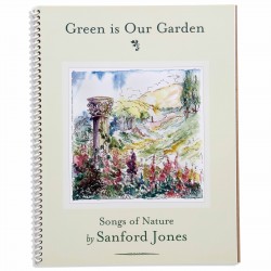 Green Is Our Garden: Songs...